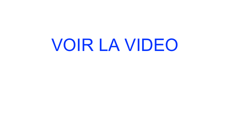 
VOIR LA VIDEO